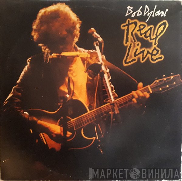 Bob Dylan  - Real Live