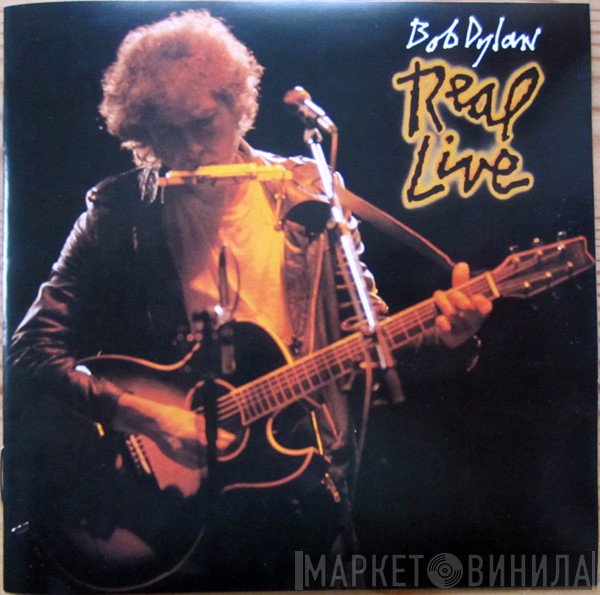 Bob Dylan  - Real Live