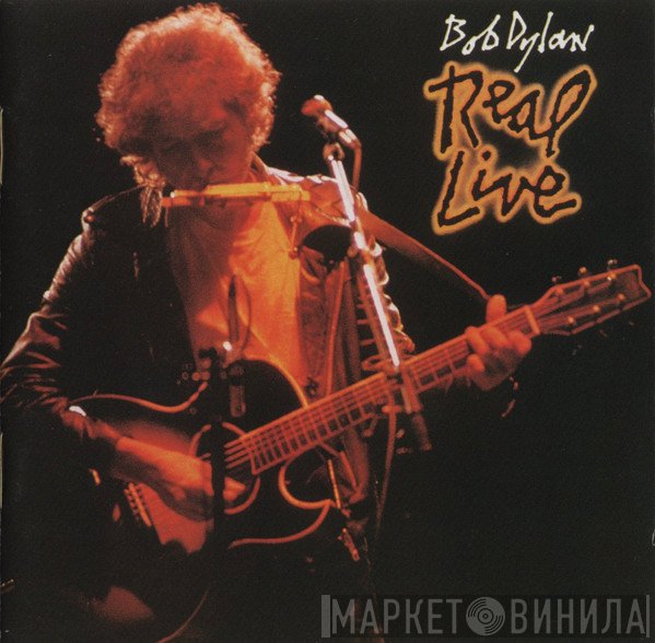Bob Dylan  - Real Live