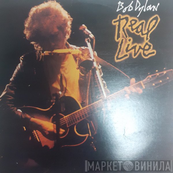 Bob Dylan  - Real Live