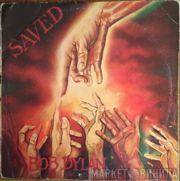 Bob Dylan  - Saved