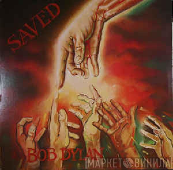 Bob Dylan  - Saved