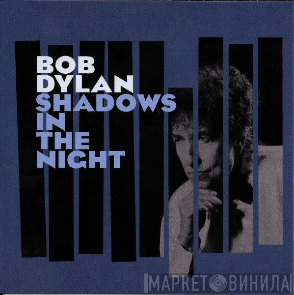 Bob Dylan  - Shadows In The Night