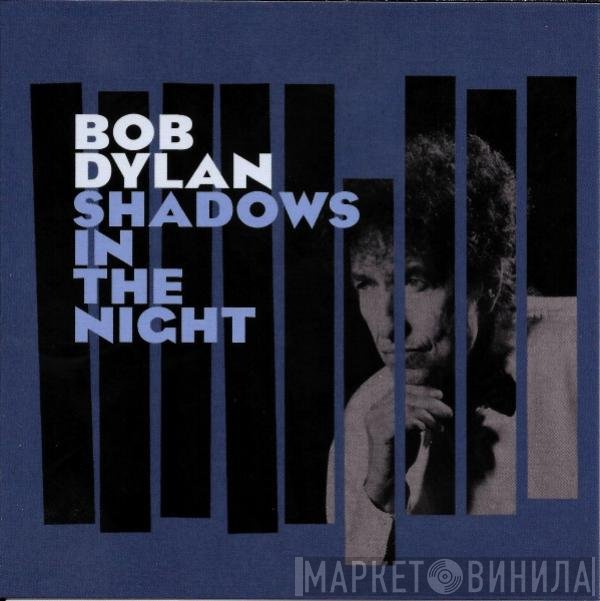 Bob Dylan - Shadows In The Night