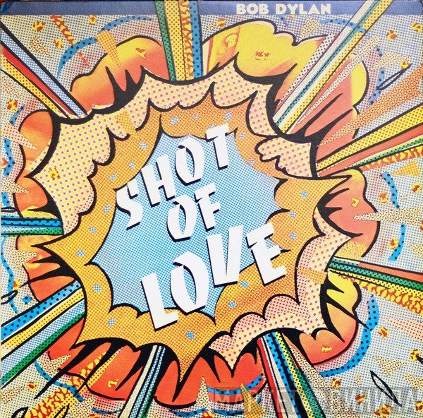 Bob Dylan  - Shot Of Love