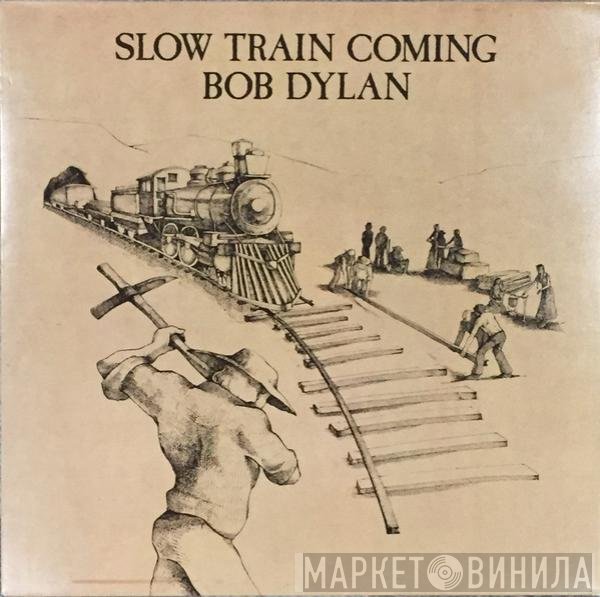 Bob Dylan - Slow Train Coming