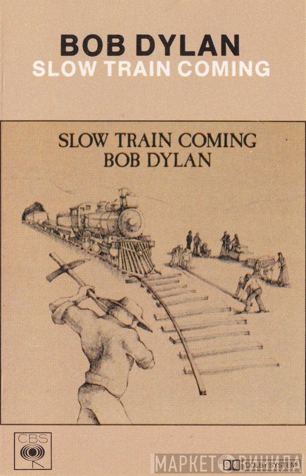 Bob Dylan  - Slow Train Coming