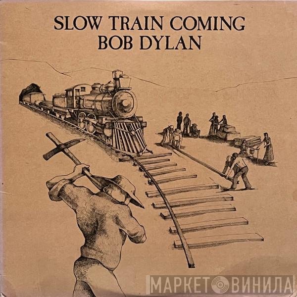 Bob Dylan  - Slow Train Coming