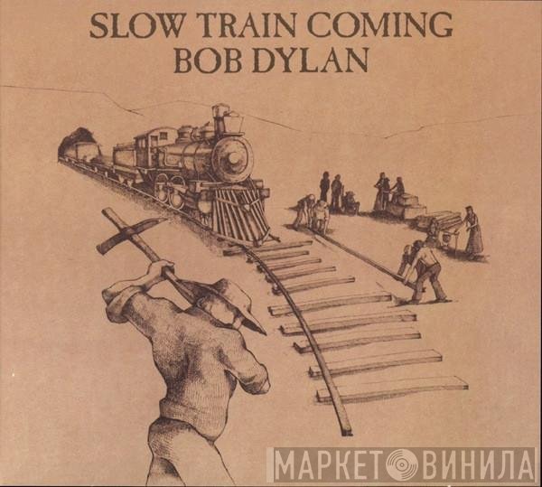 Bob Dylan  - Slow Train Coming