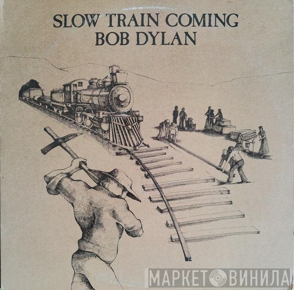 Bob Dylan  - Slow Train Coming
