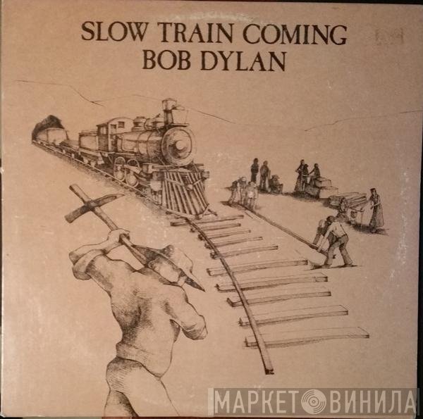 Bob Dylan  - Slow Train Coming