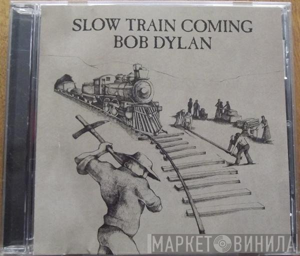 Bob Dylan  - Slow Train Coming