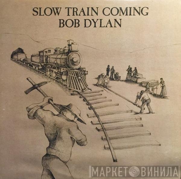Bob Dylan - Slow Train Coming