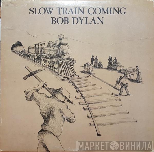 Bob Dylan  - Slow Train Coming