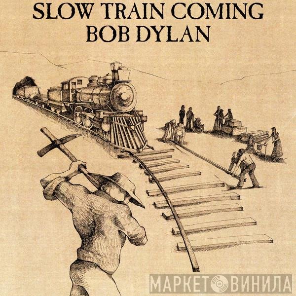 Bob Dylan  - Slow Train Coming