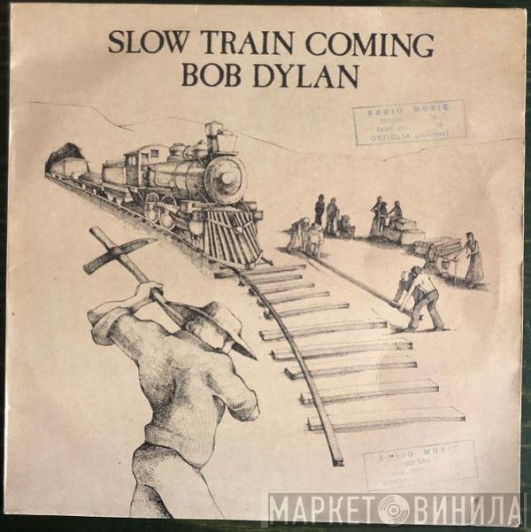Bob Dylan  - Slow Train Coming
