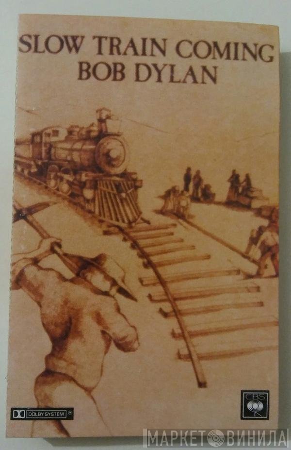 Bob Dylan  - Slow Train Coming