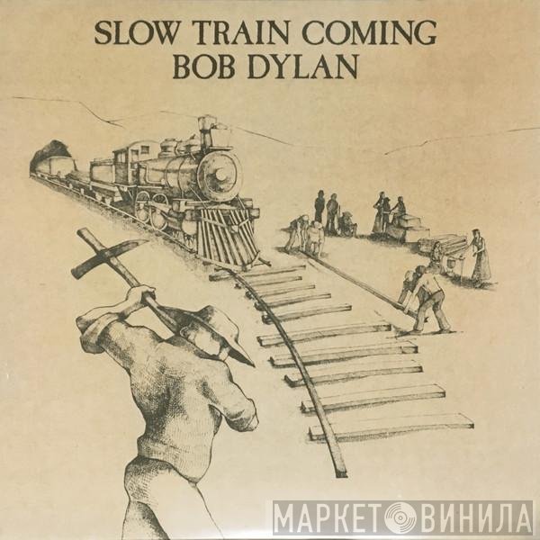 Bob Dylan - Slow Train Coming