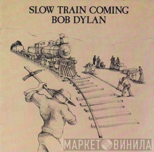 Bob Dylan - Slow Train Coming
