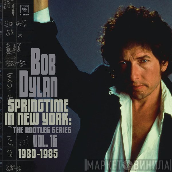 Bob Dylan - Springtime in New York: The Bootleg Series Vol. 16 1980-1985