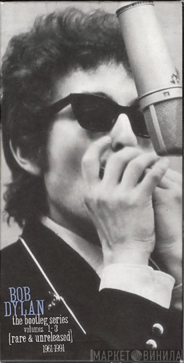 Bob Dylan  - The Bootleg Series Volumes 1 - 3 [Rare & Unreleased] 1961-1991