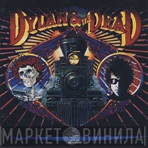 Bob Dylan, The Grateful Dead - Dylan & The Dead