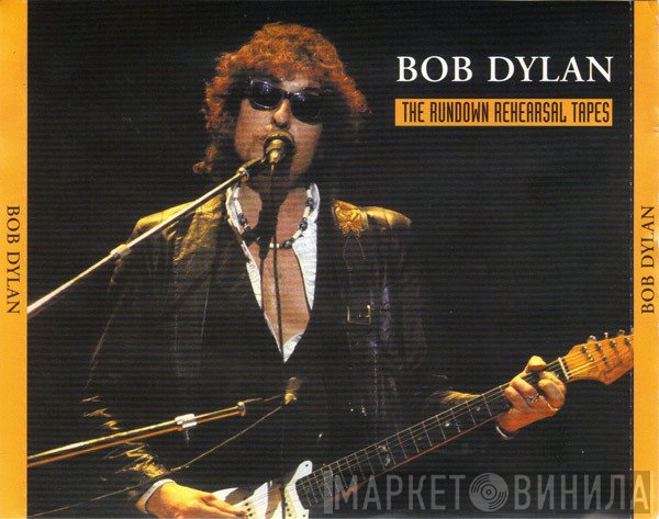 Bob Dylan  - The Rundown Rehearsal Tapes
