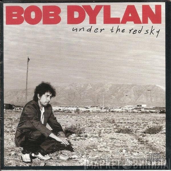 Bob Dylan - Under The Red Sky