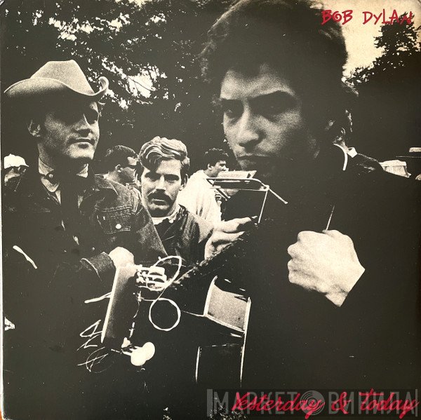 Bob Dylan  - Yesterday & Today