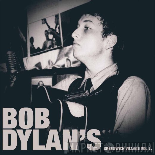 - Bob Dylan's Greenwich Village vol 1