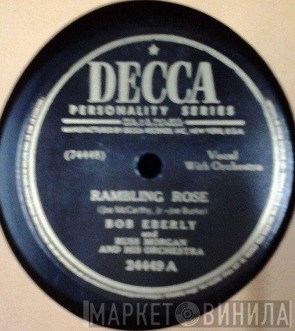 Bob Eberly, Russ Morgan And His Orchestra  - Rambling Rose / So Tired