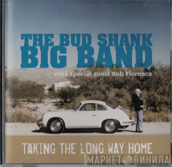 Bob Florence, The Bud Shank Big Band - Taking The Long Way Home