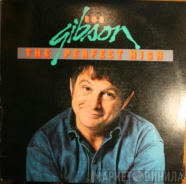 Bob Gibson  - The Perfect High