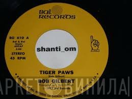 Bob Gilbert  - Tiger Paws / Soft Tears
