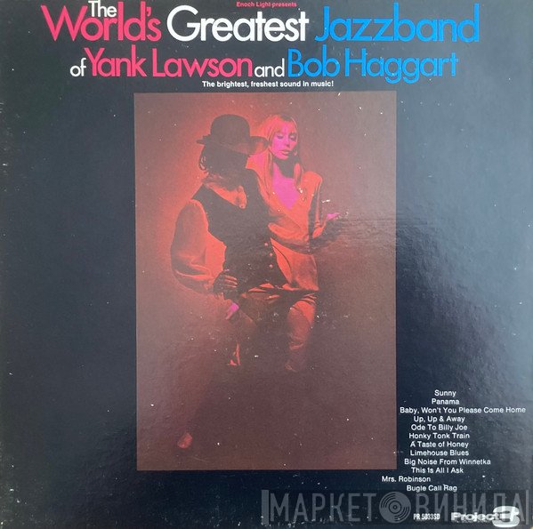 Bob Haggart, Yank Lawson, The World's Greatest Jazzband - The World's Greatest Jazzband Of Yank Lawson And Bob Haggart
