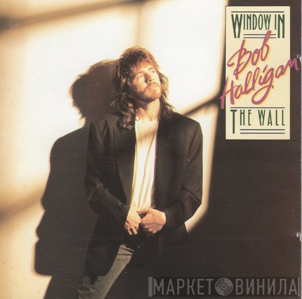 Bob Halligan Jr.  - Window In The Wall