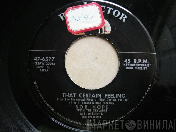 Bob Hope With The Skylarks & Joe Lilley And His Orchestra  - That Certain Feeling