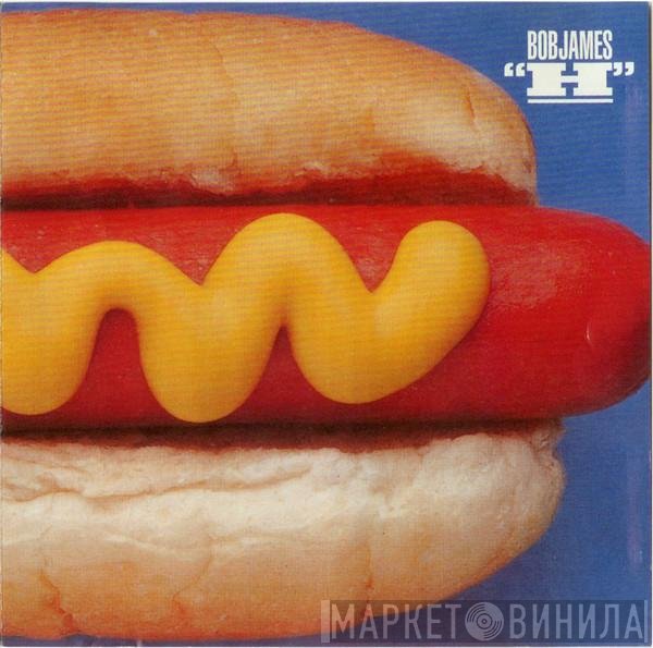 Bob James  - "H"