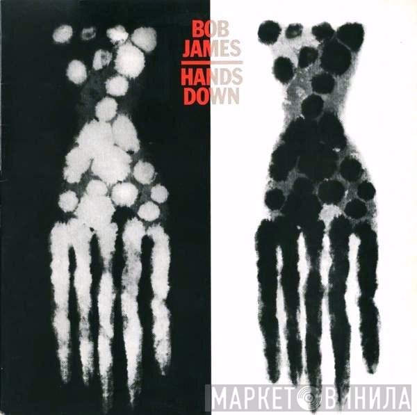 Bob James - Hands Down