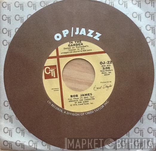 Bob James - In The Garden/ Soulero
