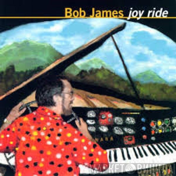 Bob James  - Joy Ride