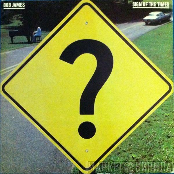Bob James  - Sign Of The Times