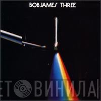 Bob James  - Three