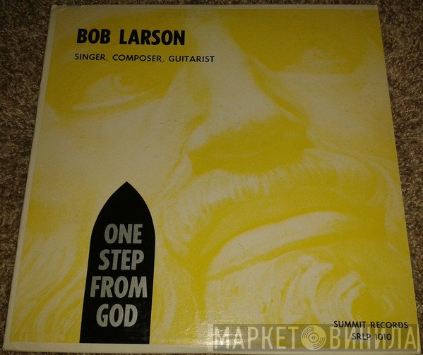 Bob Larson  - One Step From God
