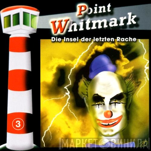 Bob Lexington  - Point Whitmark 3 - Die Insel Der Letzten Rache