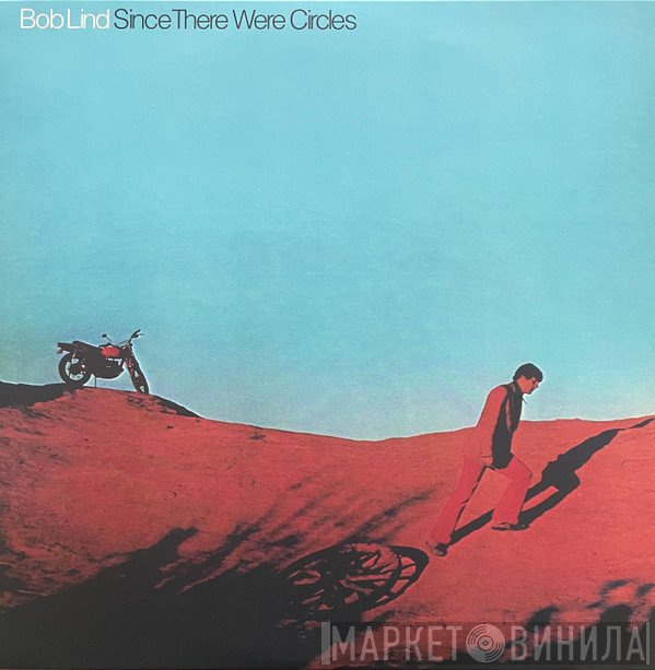 Bob Lind - Since There Were Circles