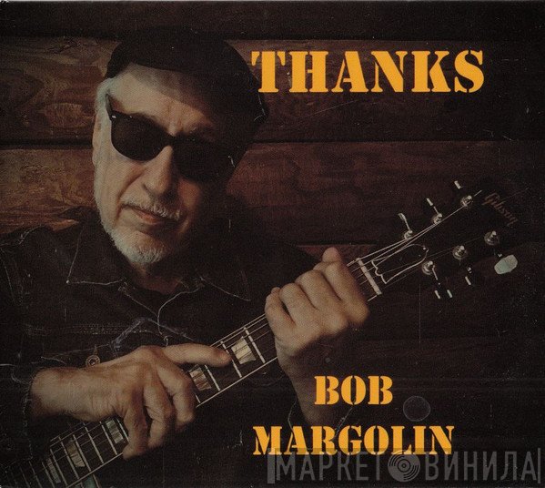 Bob Margolin - Thanks