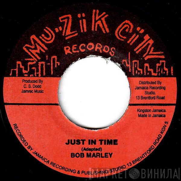 Bob Marley  - Just In Time / Part Two
