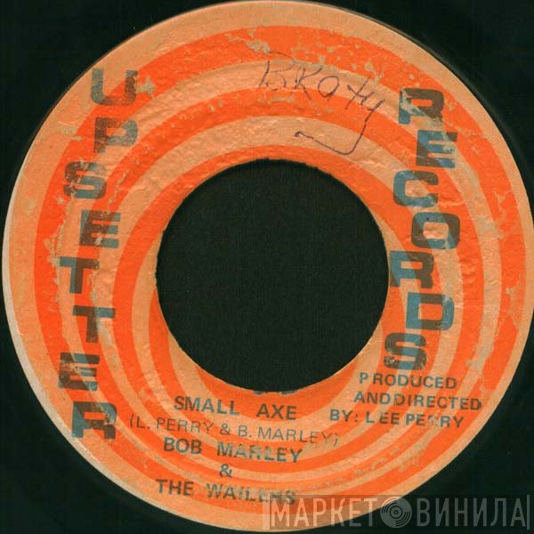 Bob Marley &amp; The Wailers, The Upsetters - Small Axe / Down The Road