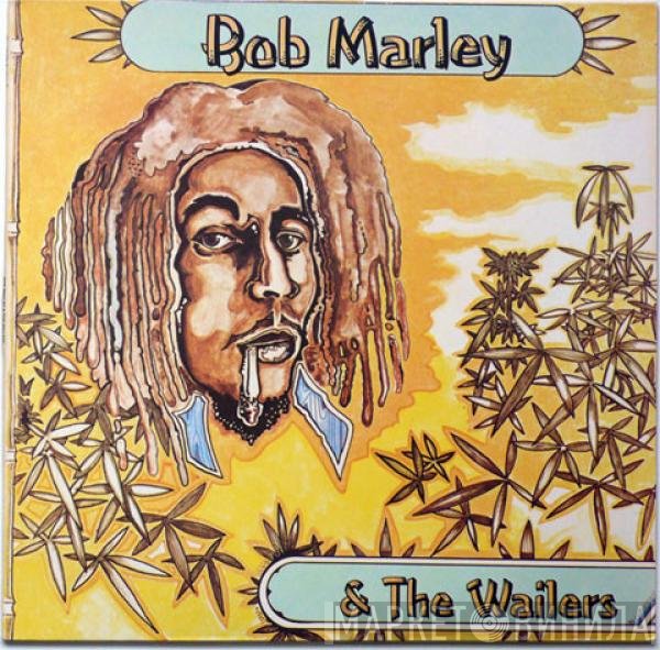 Bob Marley &amp; The Wailers - Bob Marley &amp; The Wailers
